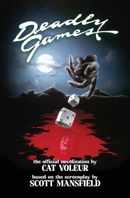 Deadly Games: The Official Novelization