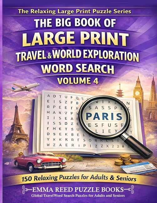 Global Travel Word Search Puzzles for Adults and Seniors: 150 Easy-to-Read Travel & Exploration Themed Word Search Puzzles for Adults and Seniors Rela