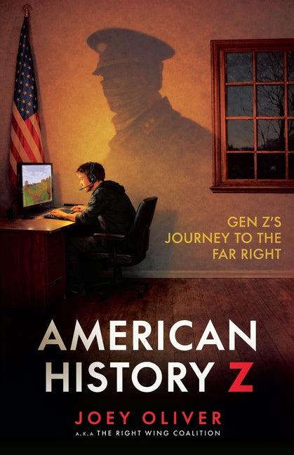 American History Z: Gen Z's Journey to the Far Right