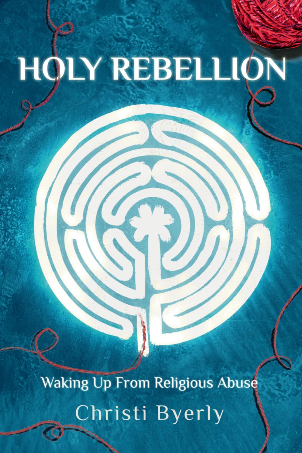 Holy Rebellion: Waking up from Religious Abuse