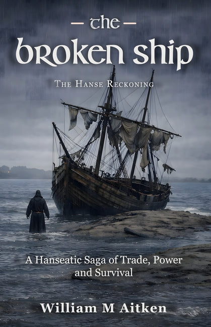 The Broken Ship: The Hanse Reckoning