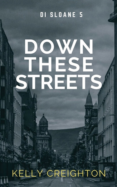 Down These Streets