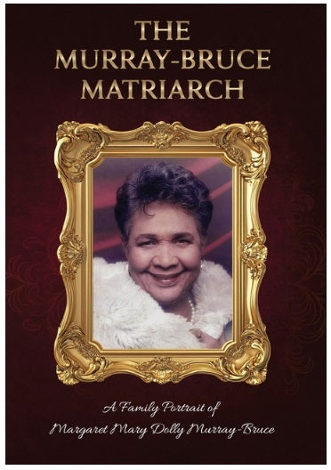 The Murray-Bruce Matriarch: A Family Portrait of Margaret Dolly Murray-Bruce