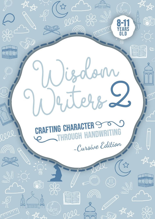 Wisdom Writers 2- Cursive edition: Crafting Character Through Handwriting