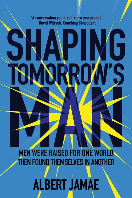 Shaping Tomorrow's Man