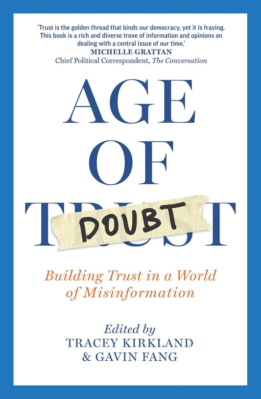 Age of Doubt Building Trust in a World of Misinformation
