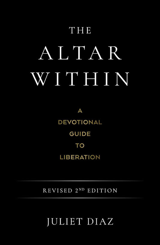 Altar Within: A Devotional Guide to Liberation, Revised 2nd Edition