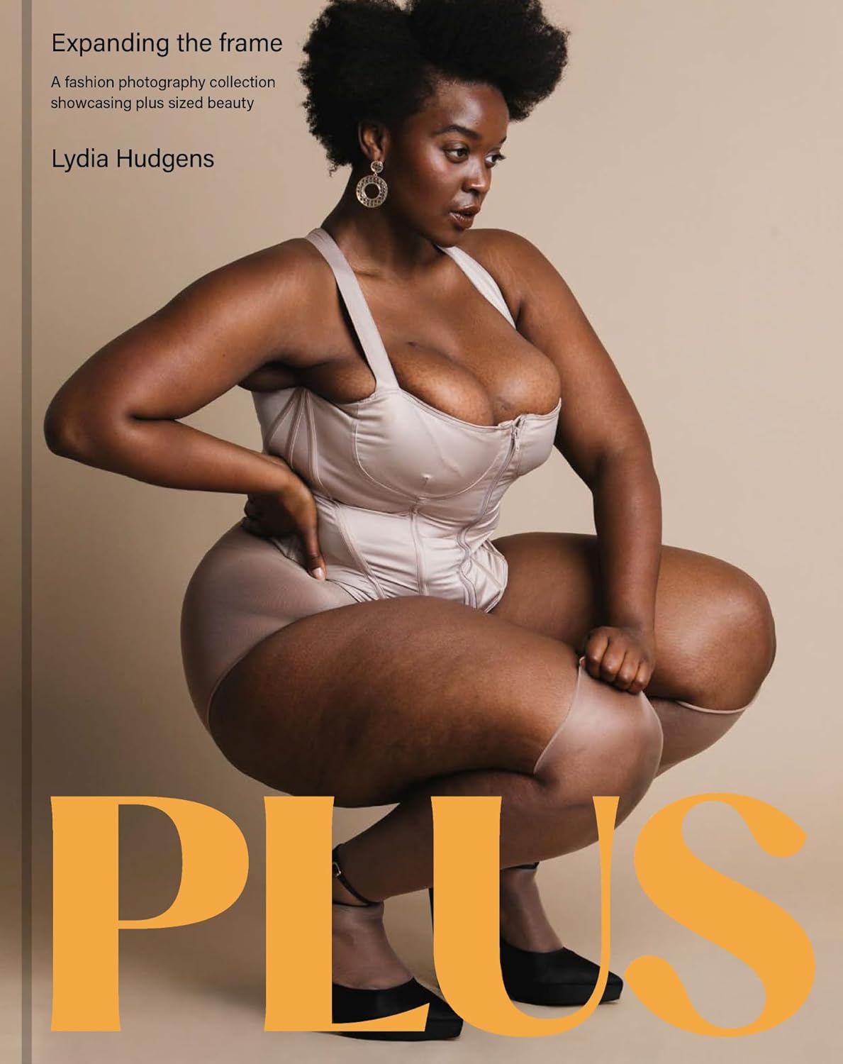 Plus: Expanding the Frame / A Fashion Photography Collection Showcasing Plus-Sized Bodies
