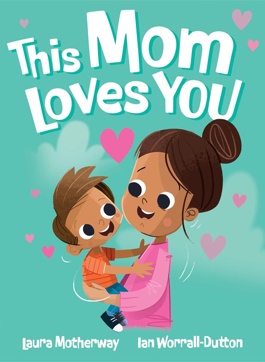 This Mom Loves You