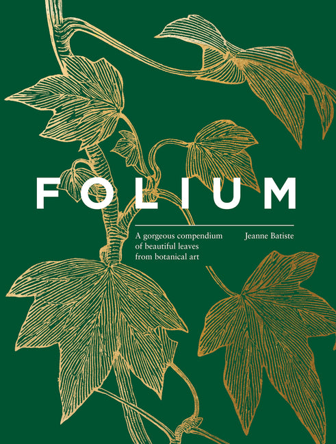 Folium: A Gorgeous Compendium of Beautiful Leaves