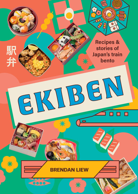 Ekiben: Recipes and Stories of Japana (Tm)S Train Bento