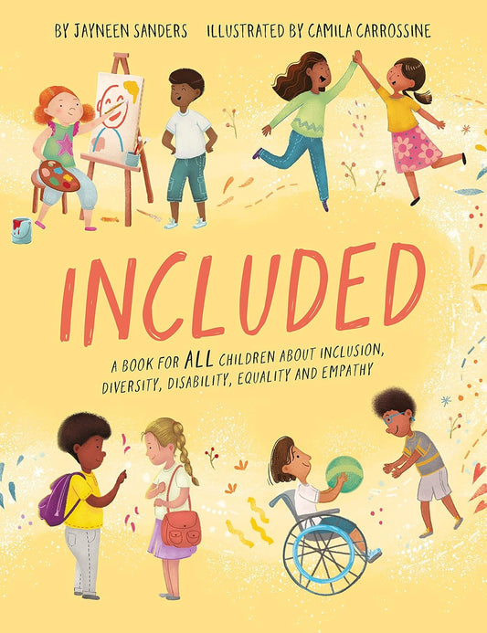 Included: A book for all children about inclusion, diversity, disability, equality and empathy
