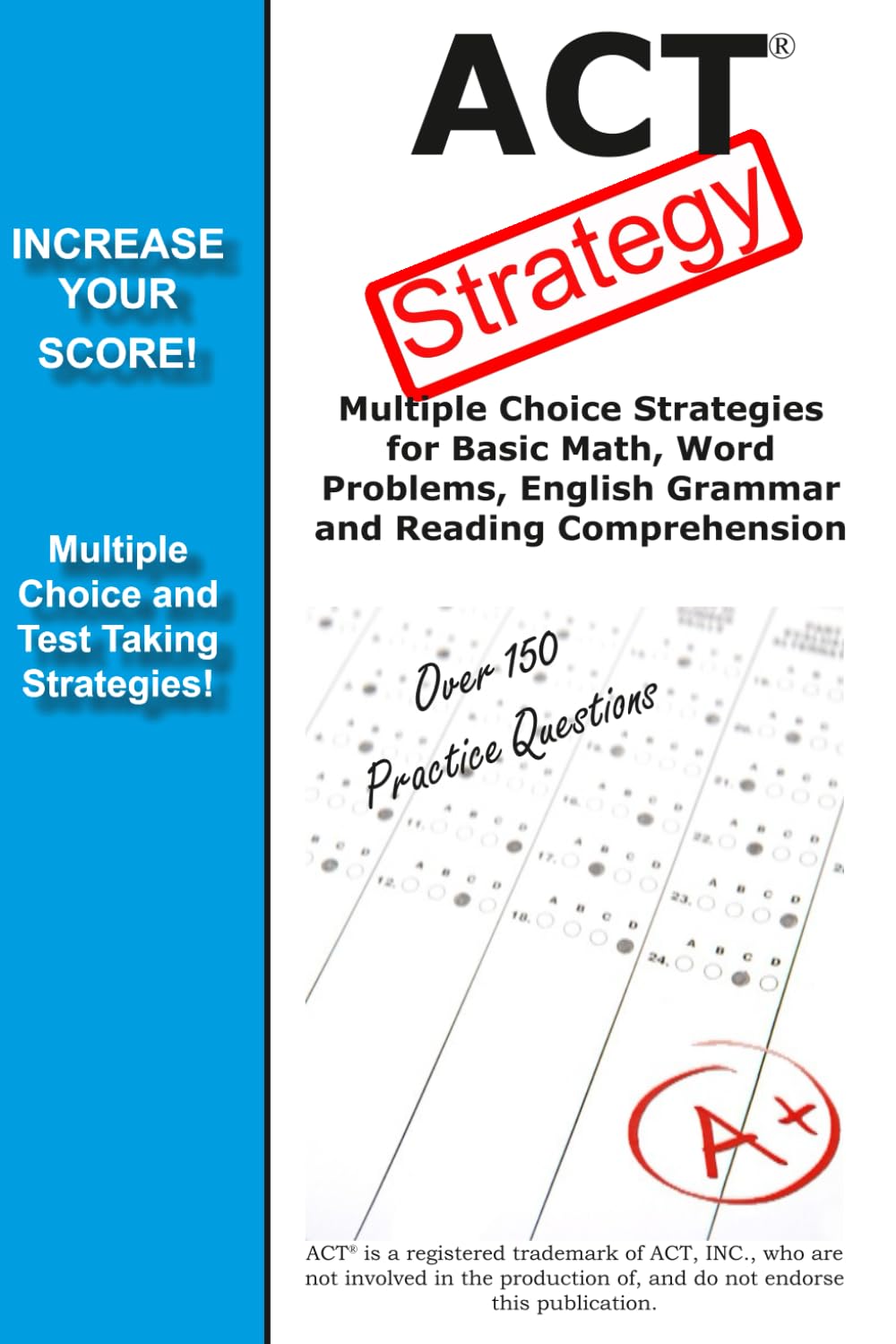 ACT Strategy: Winning Multiple Choice Strategies for the ACT Exam
