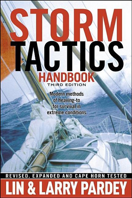 Storm Tactics Handbook: Modern Methods of Heaving-To for Survival in Extreme Conditions (Revised, Updated)