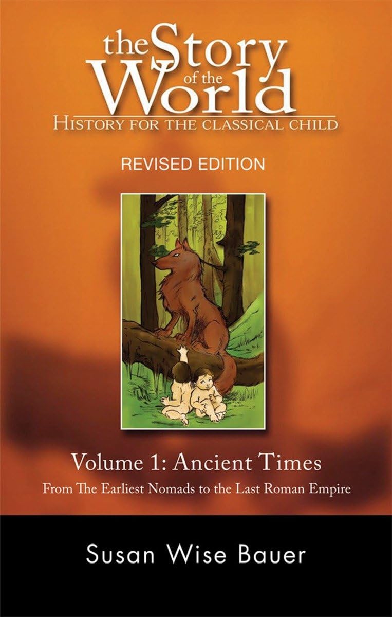 Story of the World, Vol. 1: History for the Classical Child: Ancient Times (Revised)