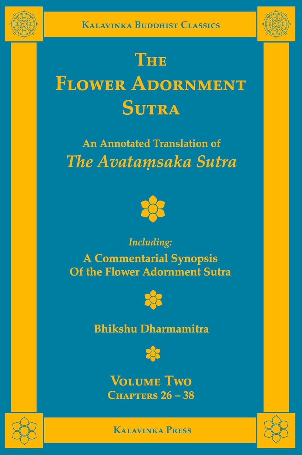 The Flower Adornment Sutra - Volume Two: An Annotated Translation of the Avatamsaka Sutra with "A Commentarial Synopsis of the Flower Adornment Sutr