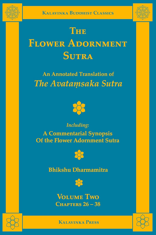 The Flower Adornment Sutra - Volume Two: An Annotated Translation of the Avatamsaka Sutra with "A Commentarial Synopsis of the Flower Adornment Sutr