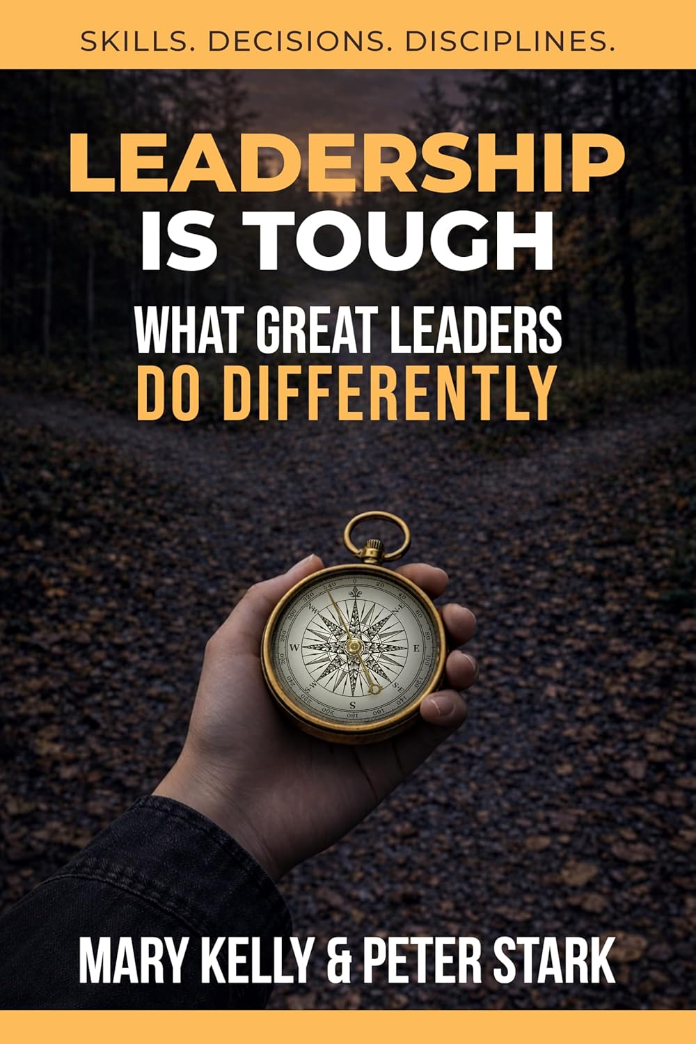 Leadership is Tough: What Great Leaders Do Differently