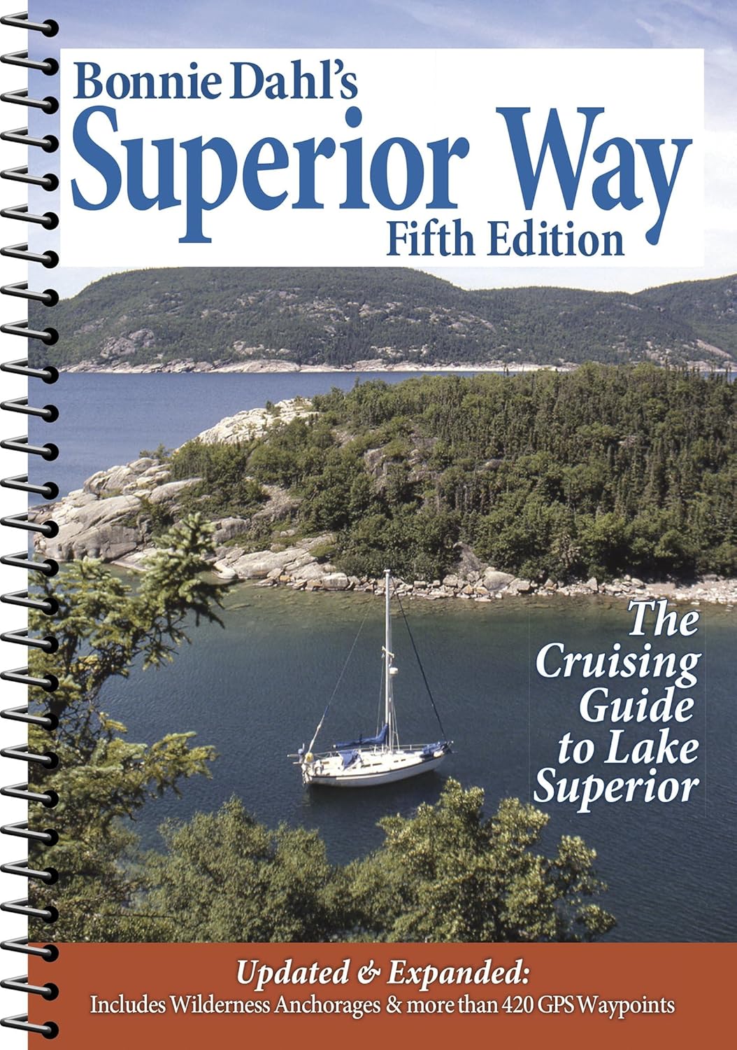 Bonnie Dahl's Superior Way The Cruising Guide to Lake Superior (Revised)