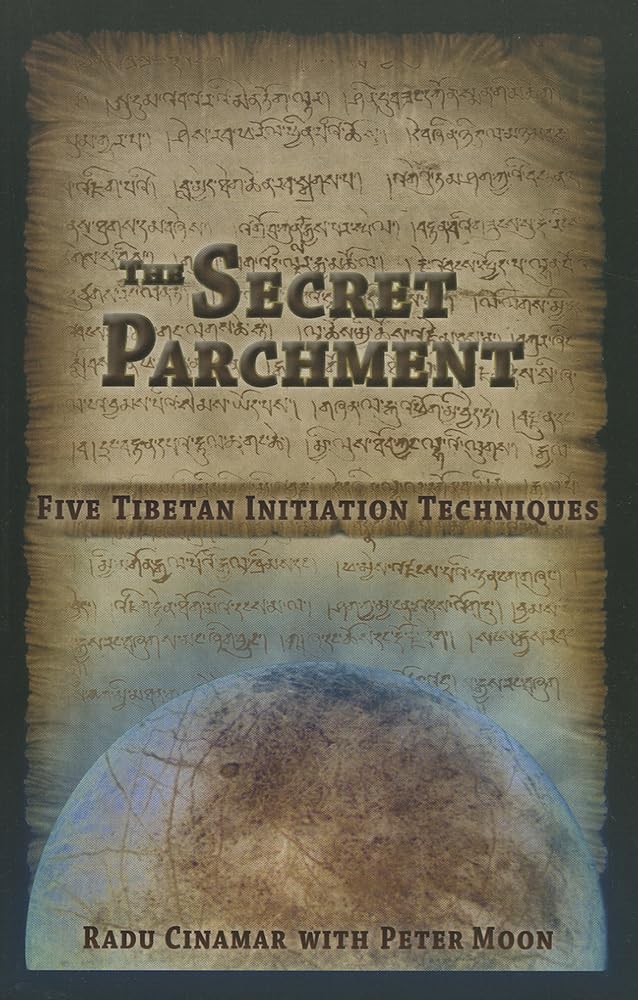 Secret Parchment: Five Tibetan Initiation Techniques