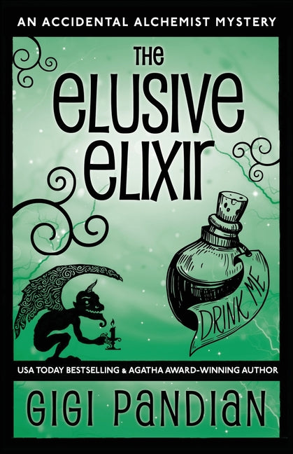 The Elusive Elixir: An Accidental Alchemist Mystery