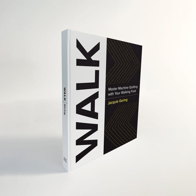 Walk: Master Machine Quilting with Your Walking Foot (with Wiro Lay Flat Binding) (Revised)
