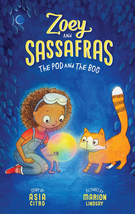 Pod and the Bog: Zoey and Sassafras #5
