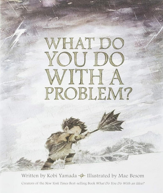 What Do You Do with a Problem