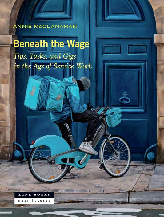Beneath the Wage: Tips, Tasks, and Gigs in the Age of Service Work