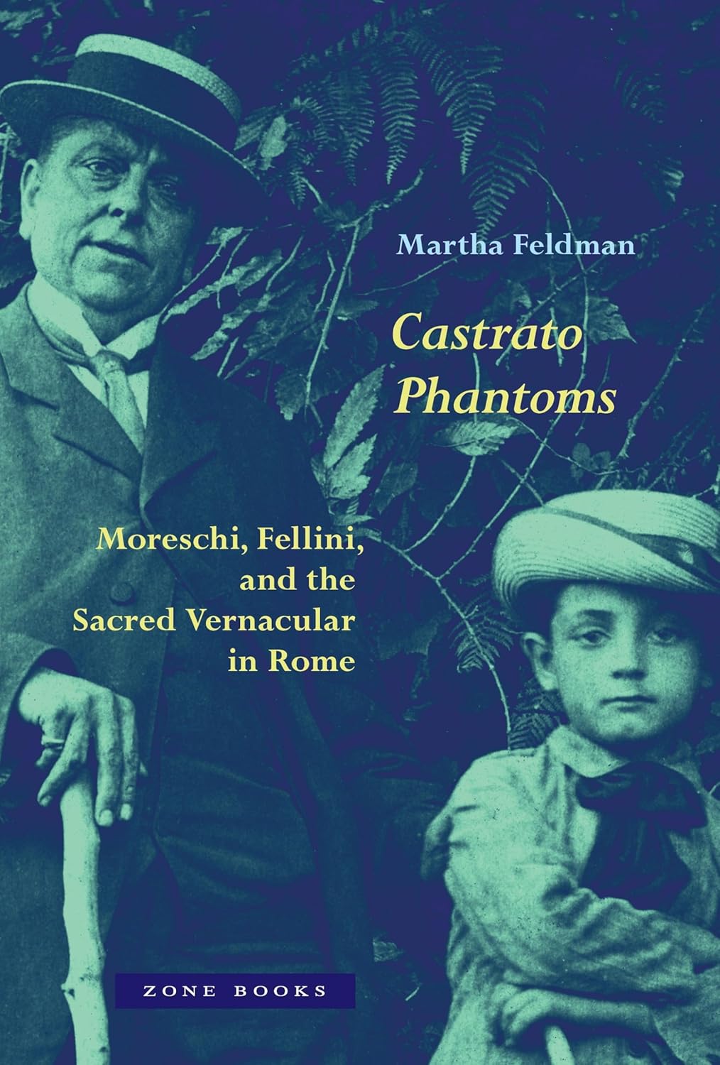 Castrato Phantoms: Moreschi, Fellini, and the Sacred Vernacular in Rome