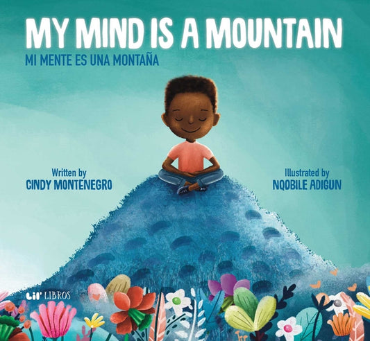 My Mind Is a Mountain / Mi Mente Es Una Montana (Bilingual: English/Spanish)