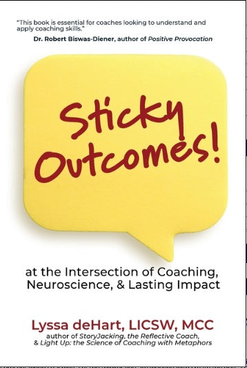 Sticky Outcomes: at the Intersection of Coaching, Neuroscience, and Lasting Change