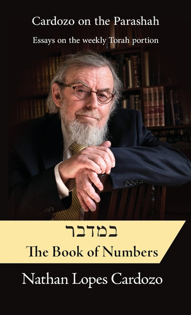 Cardozo on the Parashah: Volume 4 Bamidbar / Numbers