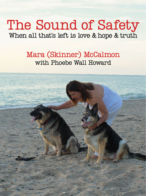 The Sound of Safety: When All That's Left Is Love & Hope & Truth