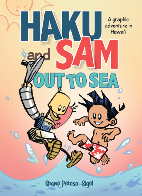 Haku and Sam Out to Sea: A Graphic Adventure in Hawaii