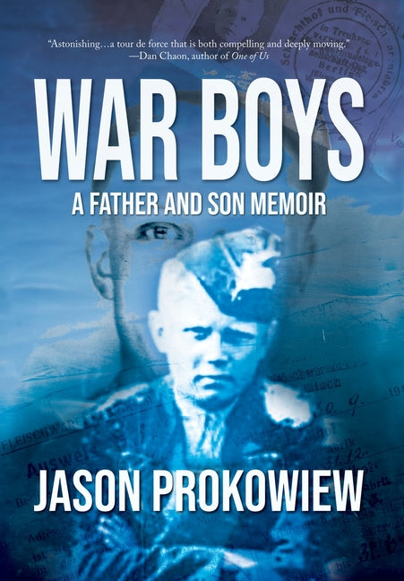 War Boys: A Father and Son Memoir