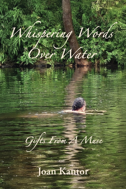 Whispering Words Over Water: Gifts From A Muse