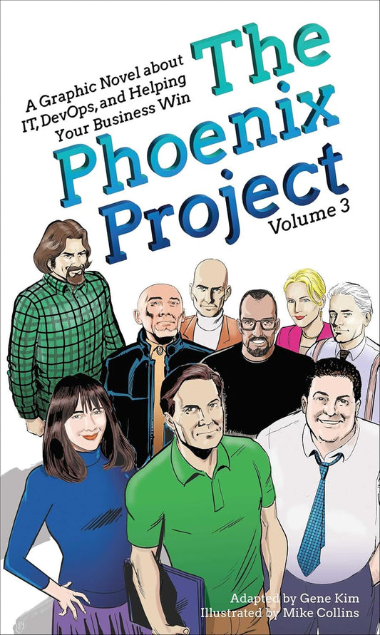 The Phoenix Project: A Graphic Novel about It, Devops, and Helping Your Business Win