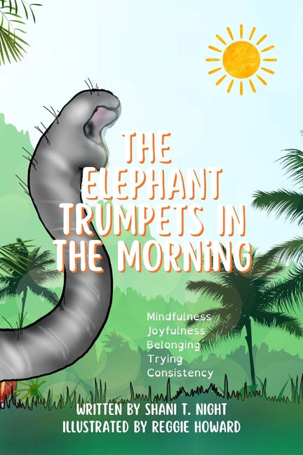 The Elephant Trumpets in the Morning