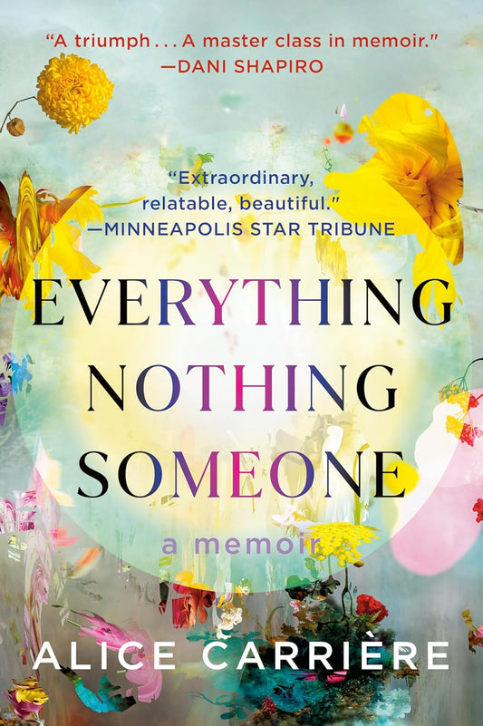 Everything/Nothing/Someone: A Memoir
