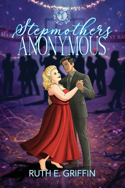 Stepmothers Anonymous: Volume 1