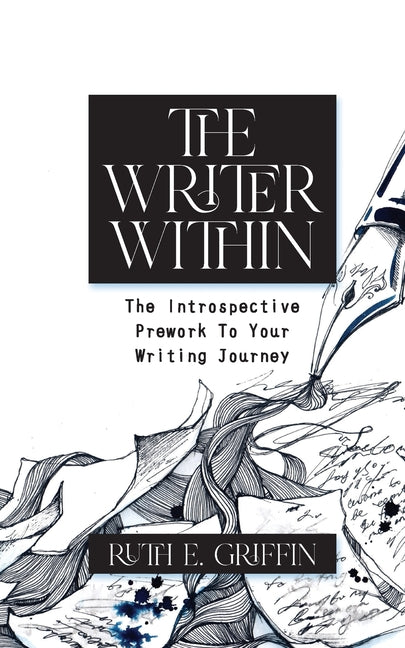 The Writer Within: The Introspective Prework To Your Writing Journey
