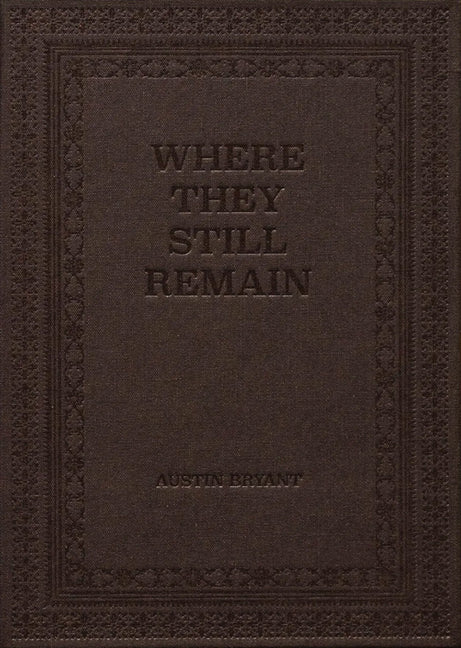 Austin Bryant: Where They Still Remain