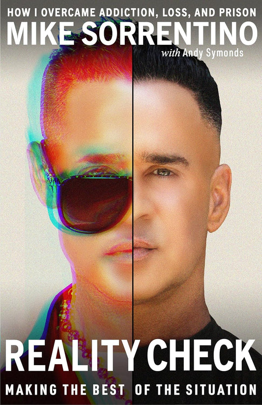 Reality Check: Making the Best of the Situation - How I Overcame Addiction, Loss, and Prison