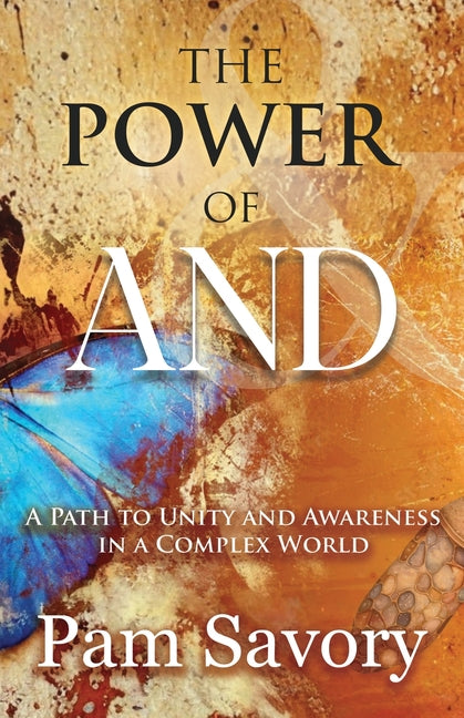 The Power of AND: A Path to Unity and Higher Consciousness in a Complex World