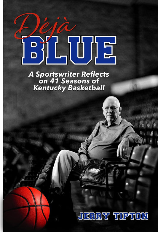 Deja Blue: A Sportswriter Reflects on 41 Seasons of Kentucky Basketball