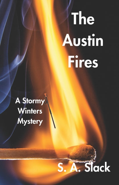 The Austin Fires: A Stormy Winters Mystery
