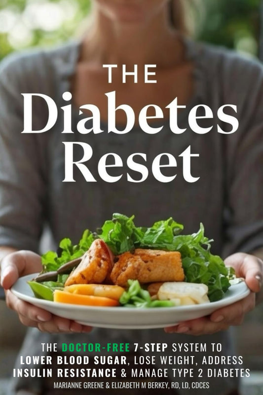 The Diabetes Reset: The Doctor-Free 7-Step System to Lower Blood Sugar, Lose Weight, Address Insulin Resistance, and Manage Type 2 Diabetes