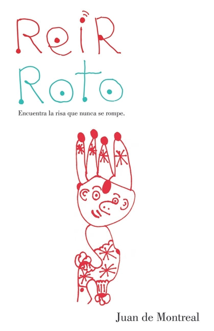 Reir roto: Encuentra la risa que nunca se rompe