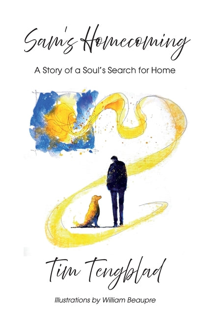 Sam's Homecoming: A Story of a Soul's Search for Home
